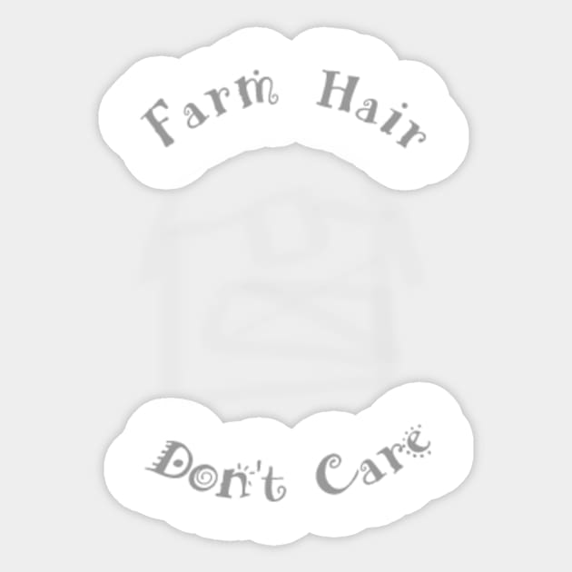 Farm Hair Dont Care Sticker by STONEYGHOST